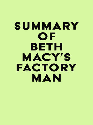 cover image of Summary of Beth Macy's Factory Man